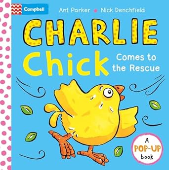 Charlie Chick Comes to the Rescue