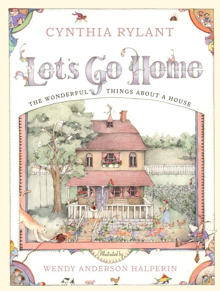 Let's Go Home; The Wonderful Things About a House
