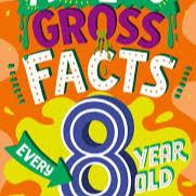 Amazing Gross Facts Every 8 Year Old Needs to Know