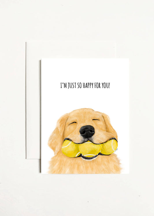 I'm Just So Happy For You!