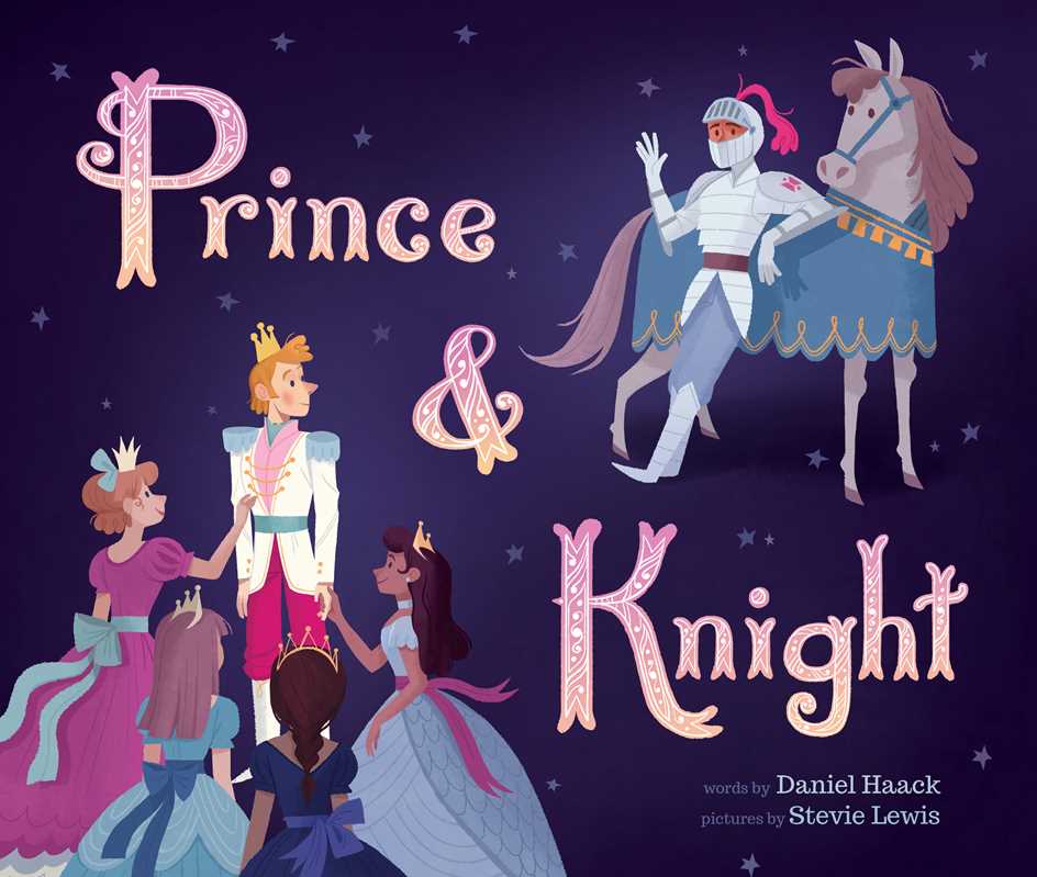 Prince & Knight by Daniel Haack: Hardcover; 40 pages / English