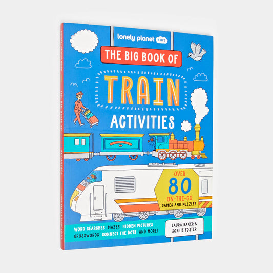 Lonely Planet Kids the Big Book of Train Activities: Trade Paperback