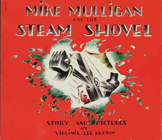 Mike Mulligan and His Steam Shovel 75th Anniversary Edition