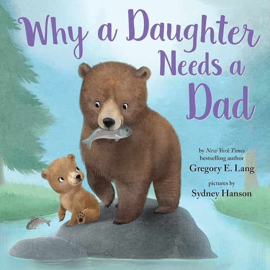 Why a Daughter Needs a  Dad