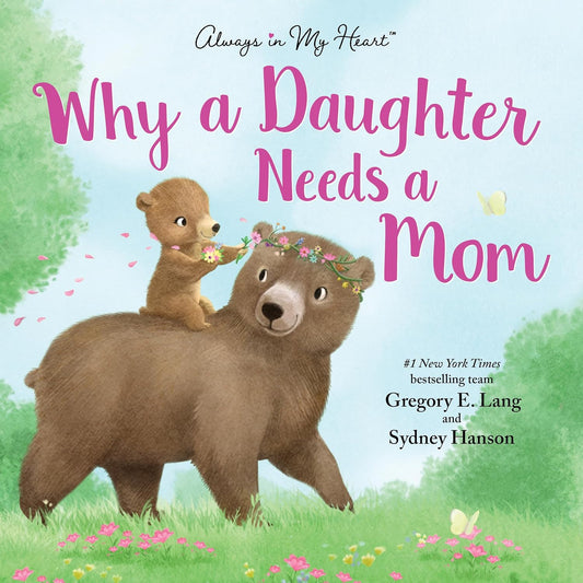 Why a Daughter Needs a  Mom