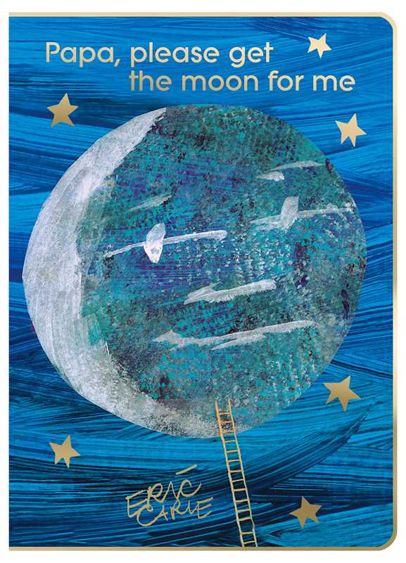 Papa, Please Get the Moon for Me by Eric   Carle: Board Books