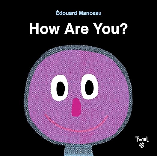 How Are You? A Book About Feelings