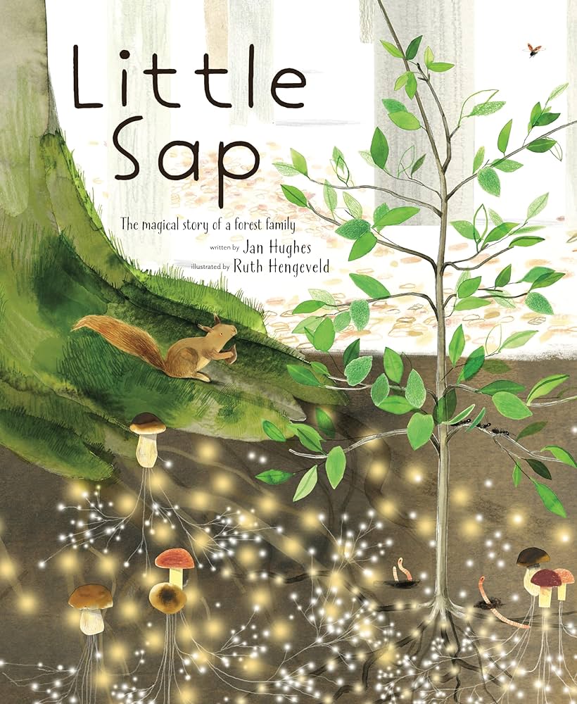 Little Sap: The Magical Story of a Forest Family