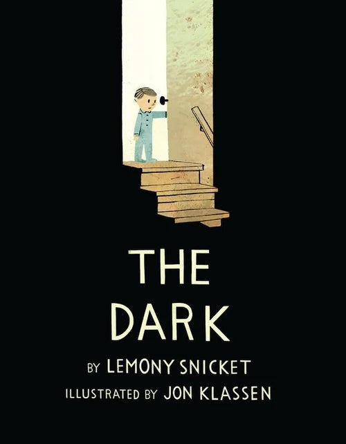 The Dark - Lemony Snicket and Jon Klassen