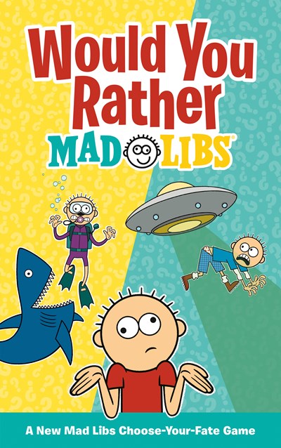 Would You Rather, Mad Libs