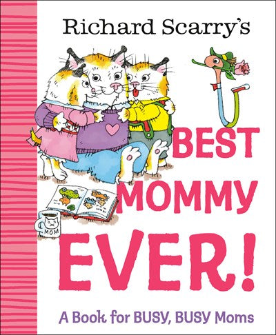 Richard Scarry's Best Mommy Book Ever