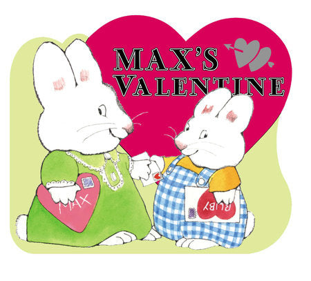 Max's Valentine; Max and Ruby