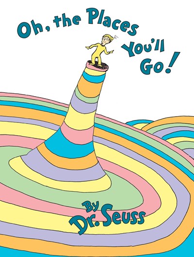 Oh The Places You WIll Go