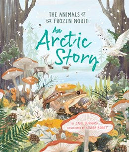 An Arctic Story:  The Animals of the Frozen North