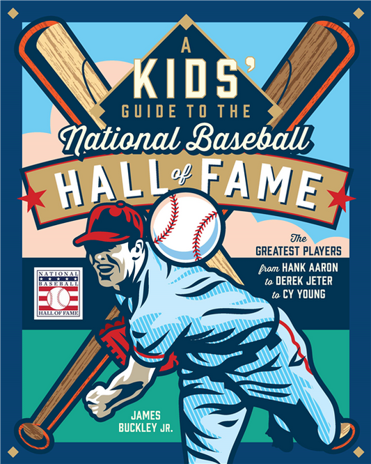 A Kids' Guide to the National Baseball Hall of Fame