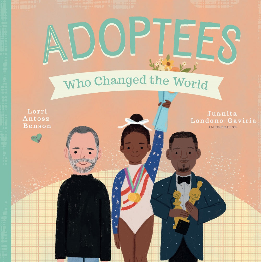 Adoptees Who Changed  the World: A Board Book