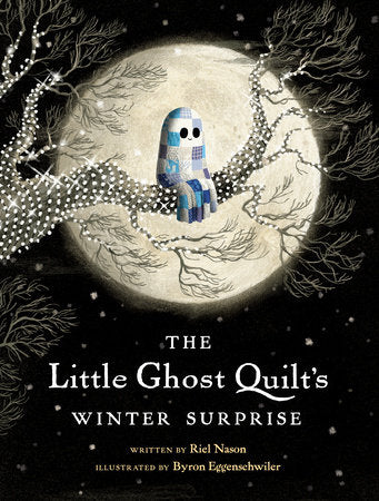 The Little Ghost Quilt's Winter Surprise; A Little Ghost Quilt Book