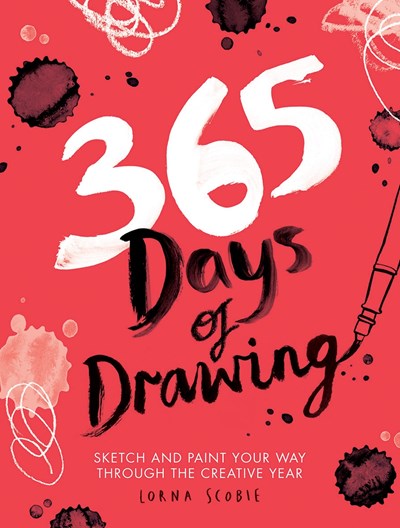 365 Days of Drawing:  Sketch and Paint Your Way Through the Creative Year