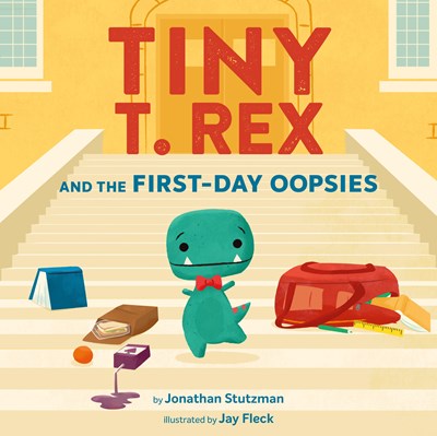 Tiny T Rex and the First Day Oopsies