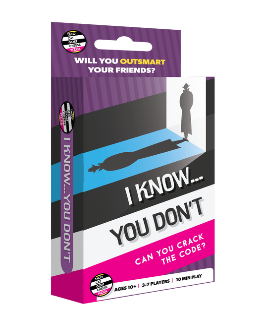 I Know...You Don't