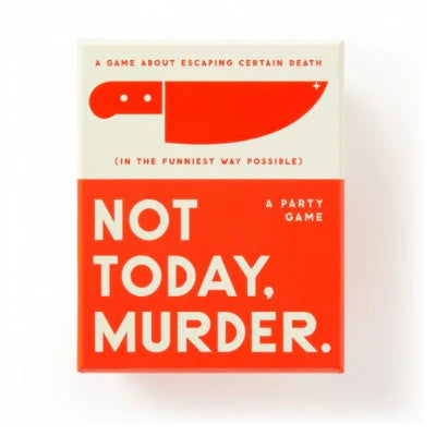 Not Today, Murder Game