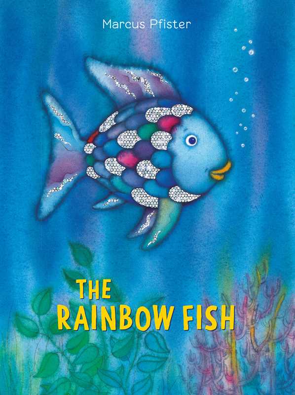 Rainbow Fish by Marcus Pfister: Hardcover; 32 pages / English