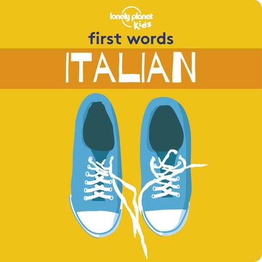 Lonely Planet Kids First Words - Italian: