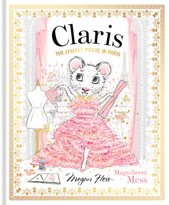 Claris: Magnificent Mess: The Chicest Mouse in Paris