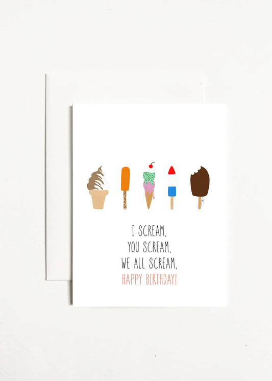 I Scream, You Scream, We All Scream Happy Birthday!