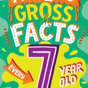 Amazing Gross Facts Every 7 Year Old Needs to Know