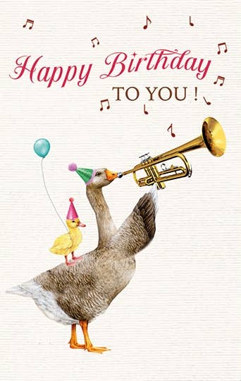 BIRTHDAY GREETING CARD TRUMPET GOOSE ACTETRE