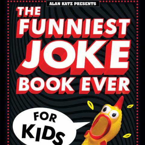 The Funniest Joke Book Ever for Kids